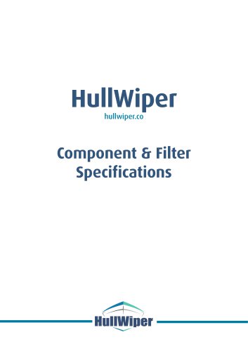 HullWiper Component & Filter Specifications Brochure